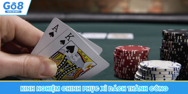 Xì Dách Go8 - Luật Chơi, Bí Quyết Chinh Phục Siêu Phẩm 7 Kinh nghiệm chinh phục xì dách Go8 thành công