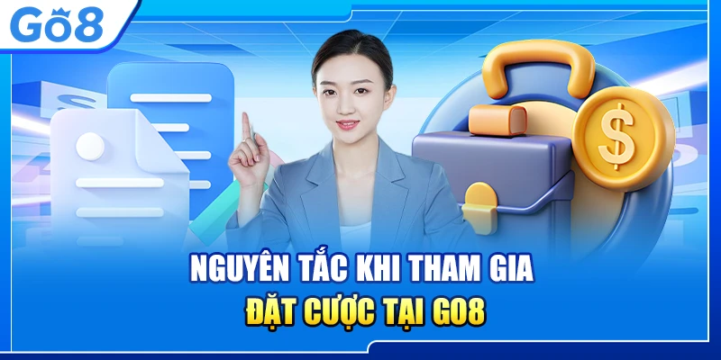 Điều khoản và điều kiện Go8: Hướng dẫn chi tiết và đầy đủ nhất! 7 Nguyên tắc khi tham gia đặt cược tại Go8